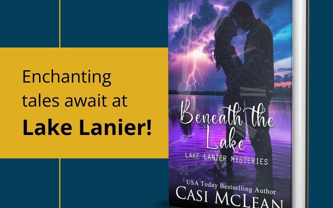 Promotional graphic featuring the book "Beneath the Lake" by Casi McLean, with a cover image of a couple silhouetted against an enchanting sunset over Lake Lanier with